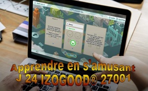 J 24 IZOGOOD 27001 - Décrypter la norme sécurité de l'information ISO 27001 en s'amusant - Jeu en ligne